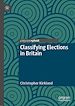 Télécharger le livre :  Classifying Elections in Britain