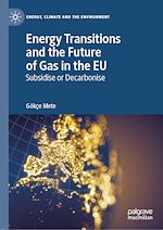 Télécharger le livre :  Energy Transitions and the Future of Gas in the EU