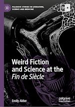 Download this eBook Weird Fiction and Science at the Fin de Siècle