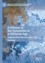 Télécharger le livre :  A Defence of the Humanities in a Utilitarian Age