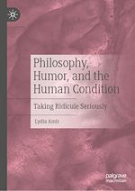 Télécharger le livre :  Philosophy, Humor, and the Human Condition