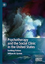 Télécharger le livre :  Psychotherapy and the Social Clinic in the United States