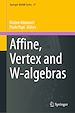 Télécharger le livre :  Affine, Vertex and W-algebras