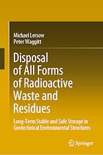 Télécharger le livre :  Disposal of All Forms of Radioactive Waste and Residues