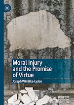 Télécharger le livre :  Moral Injury and the Promise of Virtue