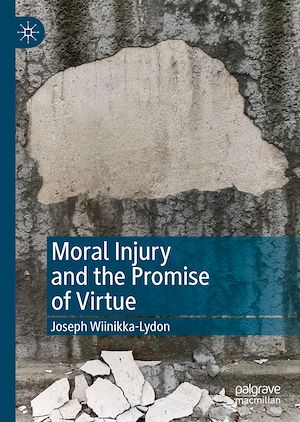 Téléchargez le livre :  Moral Injury and the Promise of Virtue