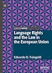 Télécharger le livre :  Language Rights and the Law in the European Union