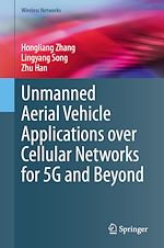 Télécharger le livre :  Unmanned Aerial Vehicle Applications over Cellular Networks for 5G and Beyond
