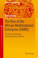Download this eBook The Rise of the African Multinational Enterprise (AMNE)