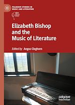 Télécharger le livre :  Elizabeth Bishop and the Music of Literature