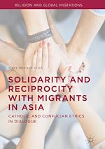 Télécharger le livre :  Solidarity and Reciprocity with Migrants in Asia