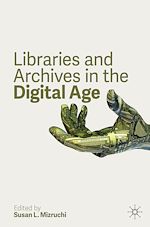 Télécharger le livre :  Libraries and Archives in the Digital Age