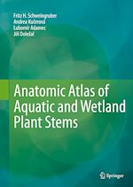 Télécharger le livre :  Anatomic Atlas of Aquatic and Wetland Plant Stems