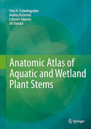 Téléchargez le livre :  Anatomic Atlas of Aquatic and Wetland Plant Stems