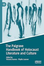 Télécharger le livre :  The Palgrave Handbook of Holocaust Literature and Culture