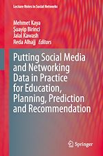 Télécharger le livre :  Putting Social Media and Networking Data in Practice for Education, Planning, Prediction and Recommendation