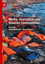 Télécharger le livre :  Media, Journalism and Disaster Communities