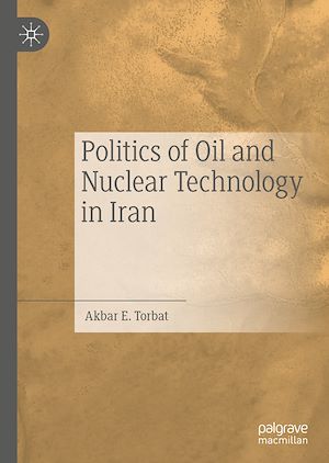 Téléchargez le livre :  Politics of Oil and Nuclear Technology in Iran