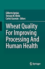 Télécharger le livre :  Wheat Quality For Improving Processing And Human Health