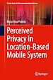 Télécharger le livre :  Perceived Privacy in Location-Based Mobile System