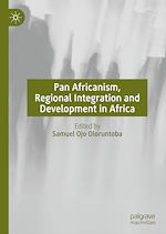 Télécharger le livre :  Pan Africanism, Regional Integration and Development in Africa