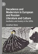 Télécharger le livre :  Decadence and Modernism in European and Russian Literature and Culture