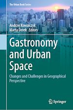 Télécharger le livre :  Gastronomy and Urban Space