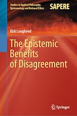 Télécharger le livre :  The Epistemic Benefits of Disagreement