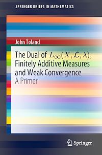 Télécharger le livre :  The Dual of L8(X,L,?), Finitely Additive Measures and Weak Convergence