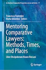 Download this eBook Mentoring Comparative Lawyers: Methods, Times, and Places