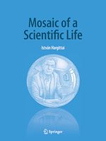 Télécharger le livre :  Mosaic of a Scientific Life