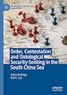 Télécharger le livre :  Order, Contestation and Ontological Security-Seeking in the South China Sea