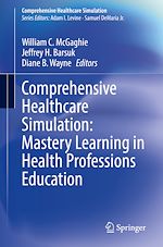 Télécharger le livre :  Comprehensive Healthcare Simulation: Mastery Learning in Health Professions Education