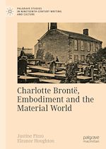 Download this eBook Charlotte Brontë, Embodiment and the Material World