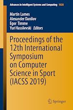 Télécharger le livre :  Proceedings of the 12th International Symposium on Computer Science in Sport (IACSS 2019)