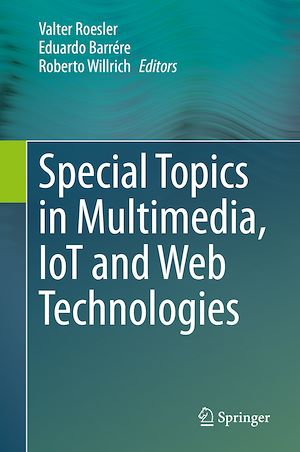 Téléchargez le livre :  Special Topics in Multimedia, IoT and Web Technologies