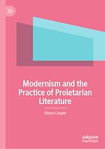 Télécharger le livre :  Modernism and the Practice of Proletarian Literature