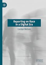 Télécharger le livre :  Reporting on Race in a Digital Era