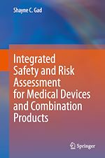 Télécharger le livre :  Integrated Safety and Risk Assessment for Medical Devices and Combination Products