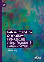 Télécharger le livre :  Lesbianism and the Criminal Law
