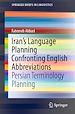Télécharger le livre :  Iran’s Language Planning Confronting English Abbreviations