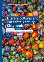 Télécharger le livre :  Literary Cultures and Twentieth-Century Childhoods