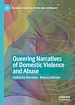Télécharger le livre :  Queering Narratives of Domestic Violence and Abuse