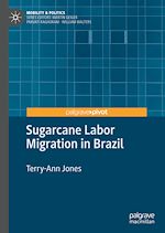 Télécharger le livre :  Sugarcane Labor Migration in Brazil