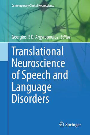 Téléchargez le livre :  Translational Neuroscience of Speech and Language Disorders