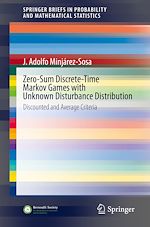 Download this eBook Zero-Sum Discrete-Time Markov Games with Unknown Disturbance Distribution