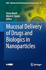 Télécharger le livre :  Mucosal Delivery of Drugs and Biologics in Nanoparticles