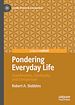 Télécharger le livre :  Pondering Everyday Life
