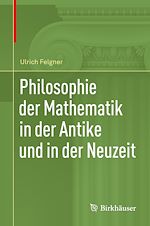 Télécharger le livre :  Philosophie der Mathematik in der Antike und in der Neuzeit