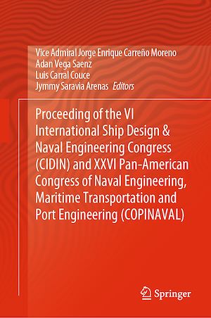 Téléchargez le livre :  Proceeding of the VI International Ship Design & Naval Engineering Congress (CIDIN) and XXVI Pan-American Congress of Naval Engineering, Maritime Transportation and Port Engineering (COPINAVAL)